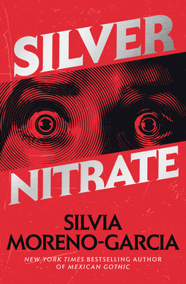 Silvia Moreno-Garcia's Silver Nitrate