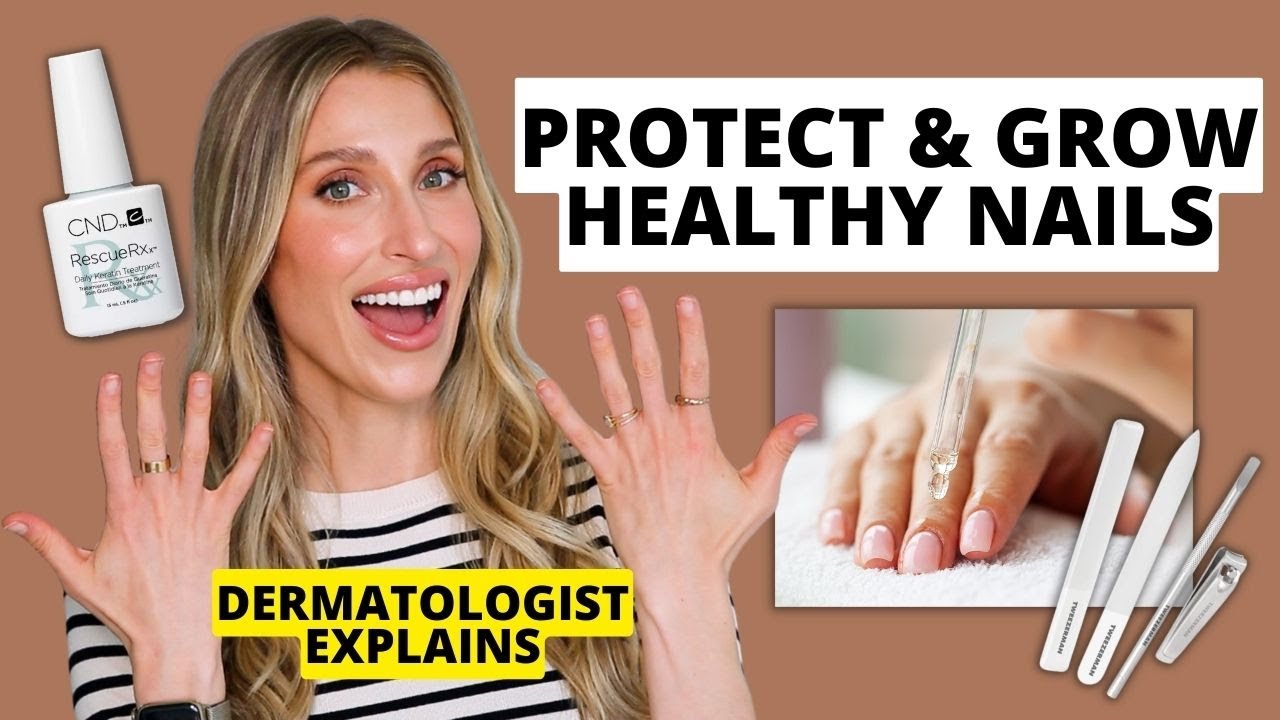 10 Dermatologist Tips for Stronger, Healthier Nails