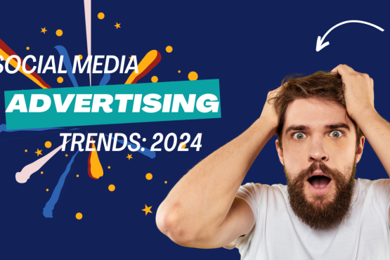 New Trends in Social Media Advertising for 2024