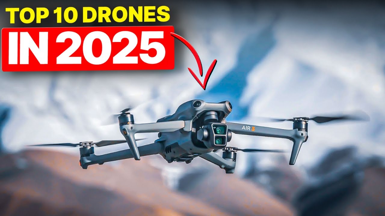 Best Drones of 2025: Top Picks for Every Skill and Budget