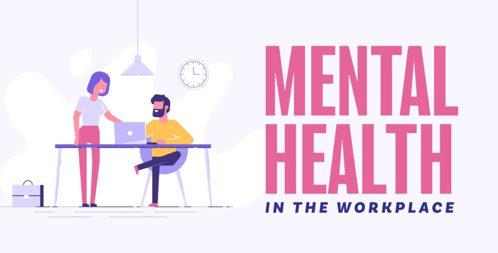 How to Support Mental Health in the Workplace