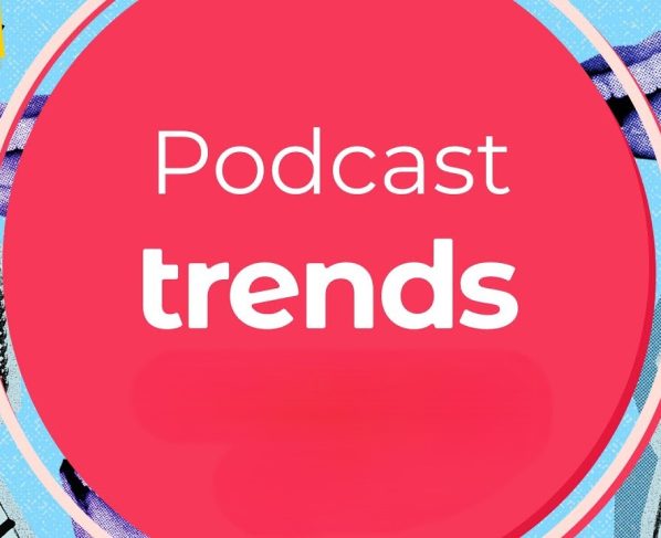 Podcasting Trends