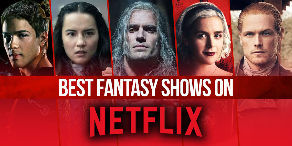 The Best Fantasy Shows on Netflix Right Now