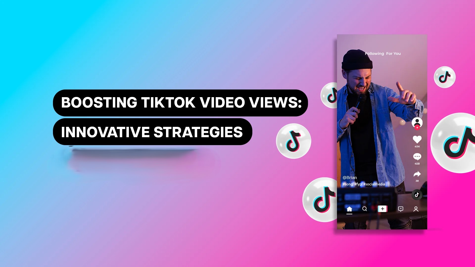 How to Create Engaging Content for TikTok and Boost Views