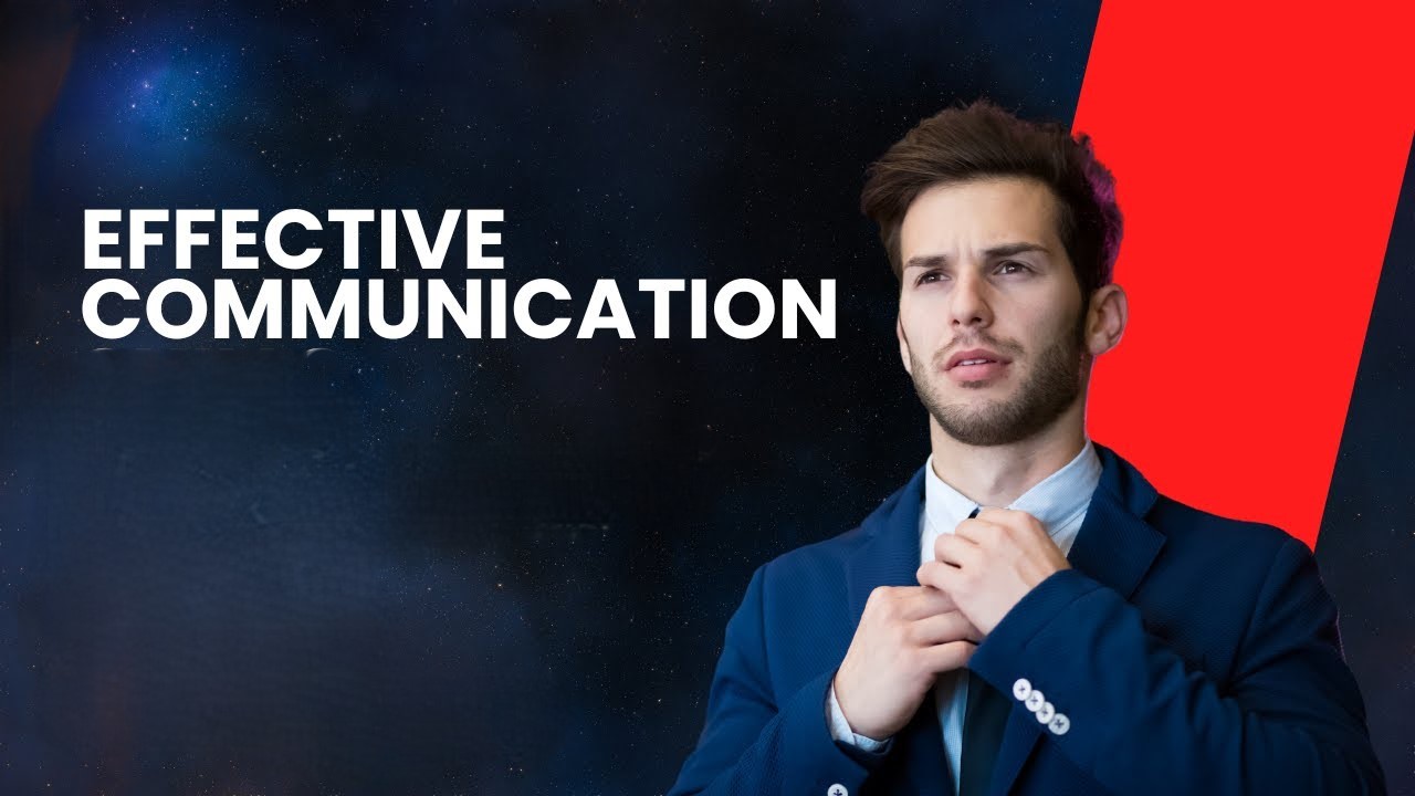 How to Master the Art of Effective Communication