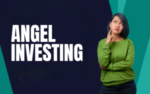 Build Wealth Through Angel Investing