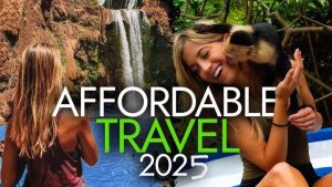Budget-Friendly Travel Destinations 2025