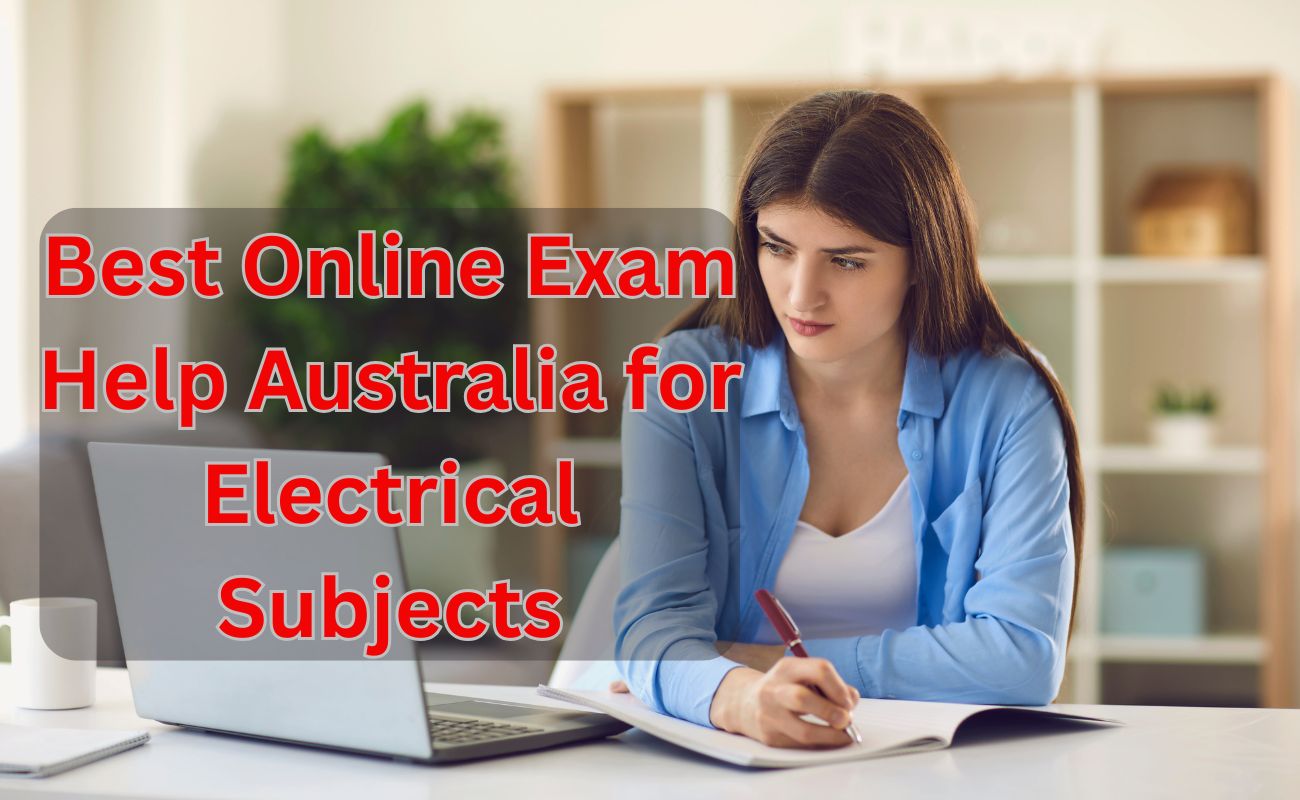 Best Online Exam Help Australia for Electrical Subjects