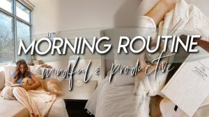 Morning Routine with Mindful Habits 2025