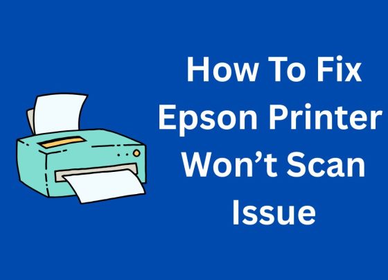 How To Fix Epson Printer Won’t Scan Issue
